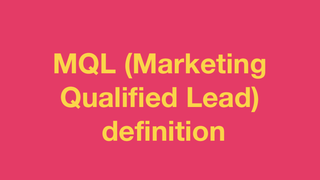 MQL marketing qualified lead