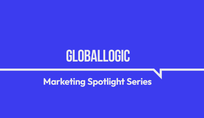 Marketing Spotlight: GlobalLogic Romania’s marketing and sales strategies