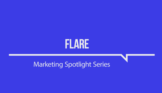 Marketing Spotlight: Flare's marketing strategy
