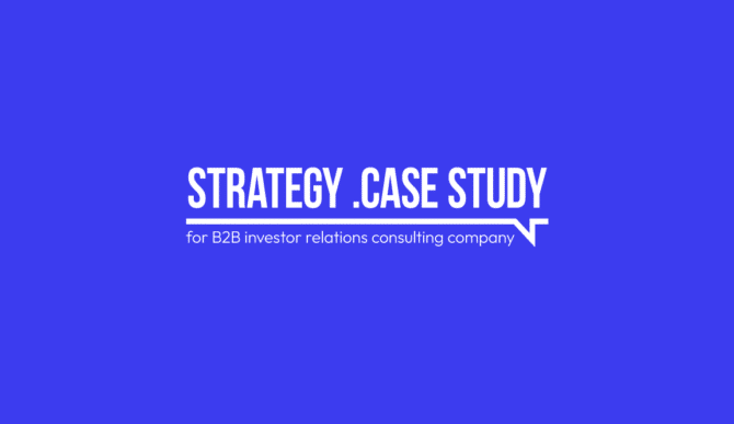 How our strategy design process helped a B2B investor relations consulting company grow predictably