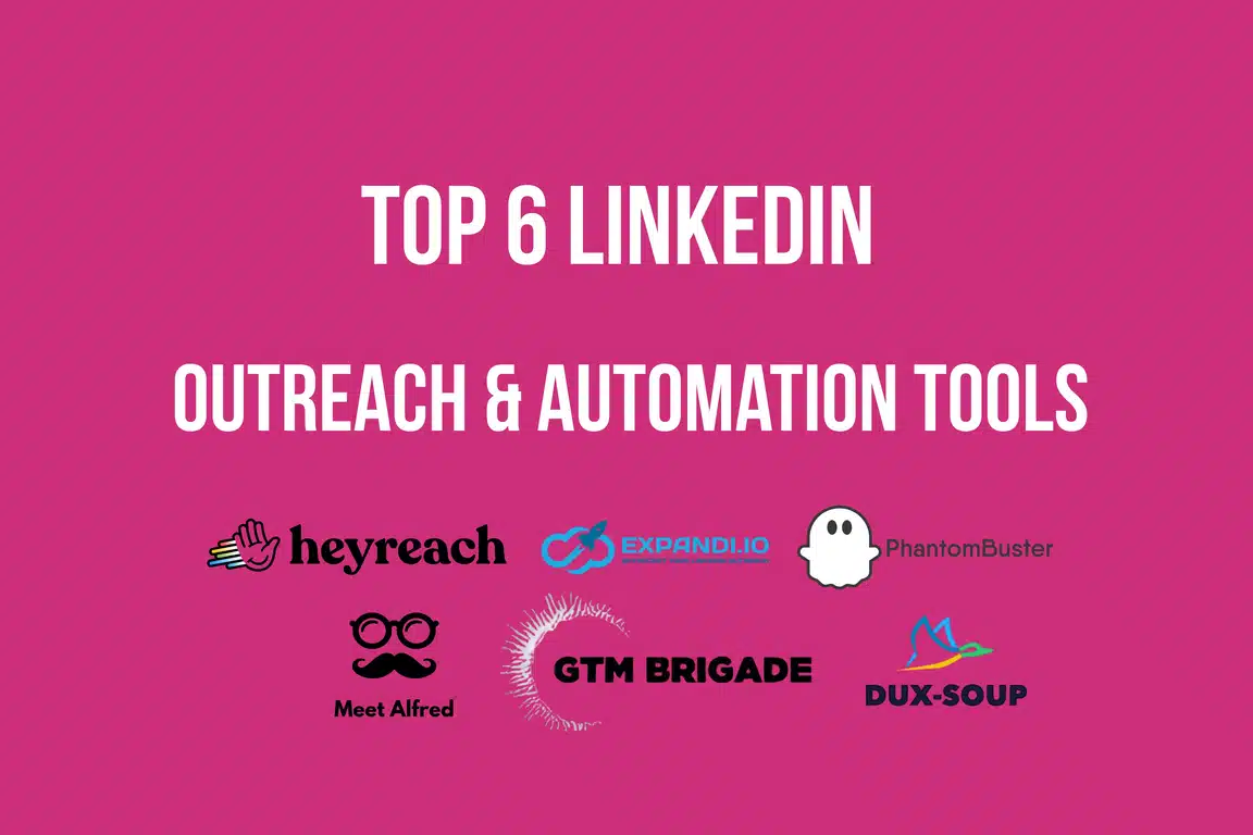 Top 6 LinkedIn Outreach and Automation Tools in 2026